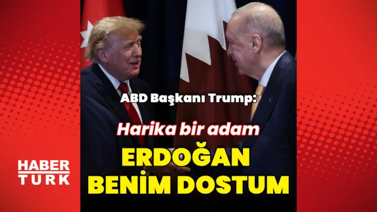 Donald Trump: Cumhurbaşkanı Erdoğan benim dostum