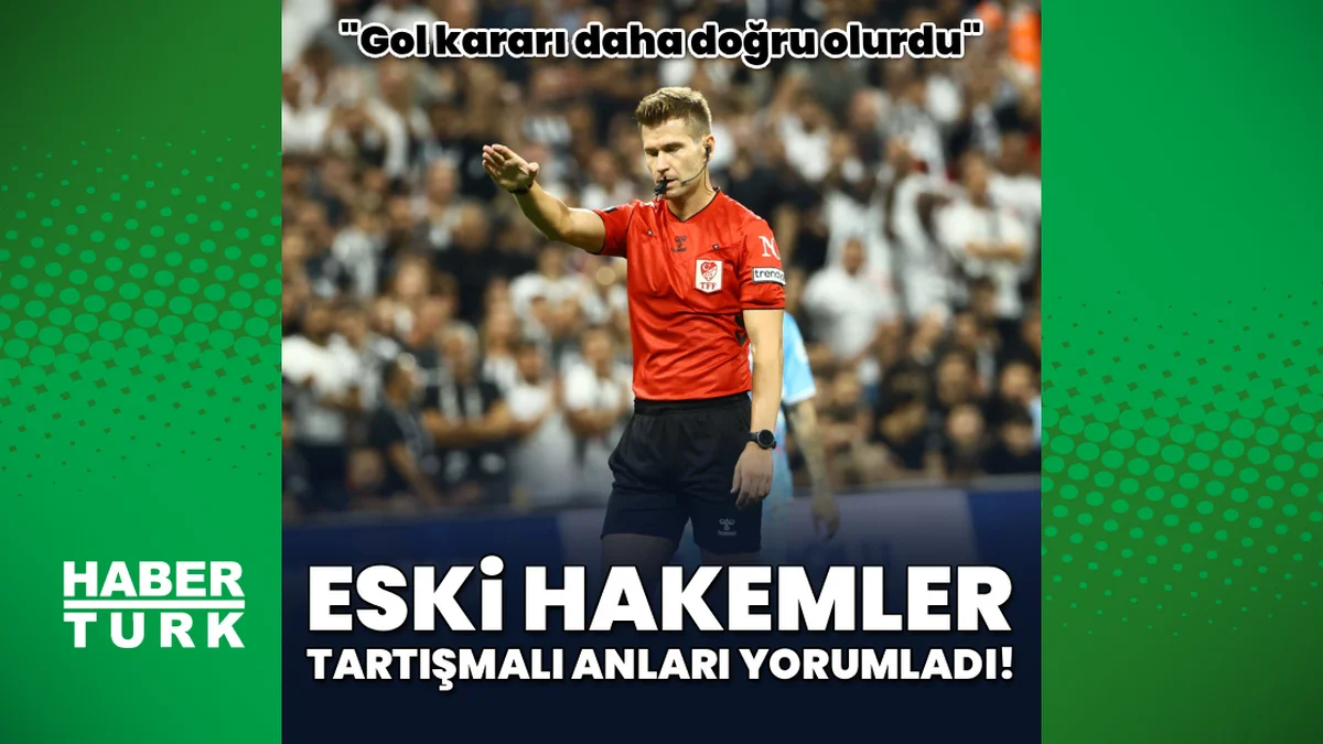 "Gol kararı olsa daha doğru olurdu"