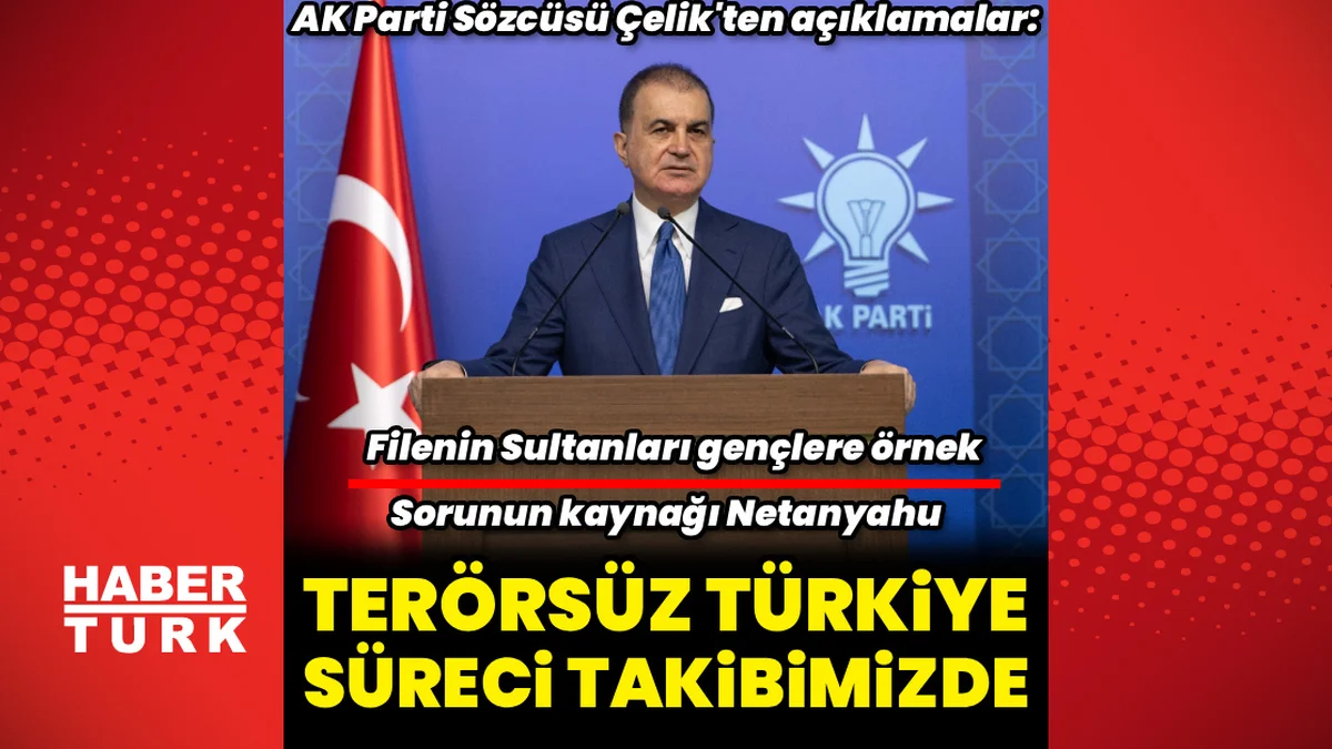 Ömer Çelik'ten açıklamalar