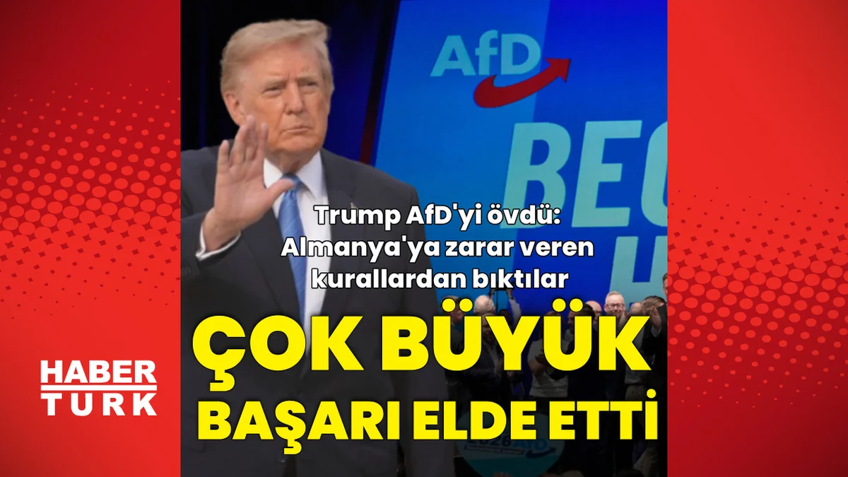 Trump'tan AfD'ye: Çok büyük bir başarı elde etti